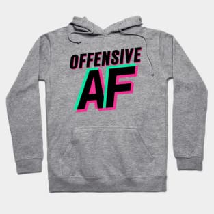 Offensive AF Hoodie